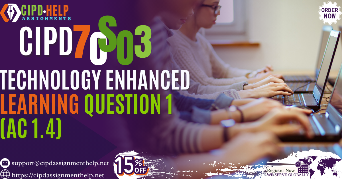7OS03 Technology Enhanced Learning Question 1 (AC 1.4)